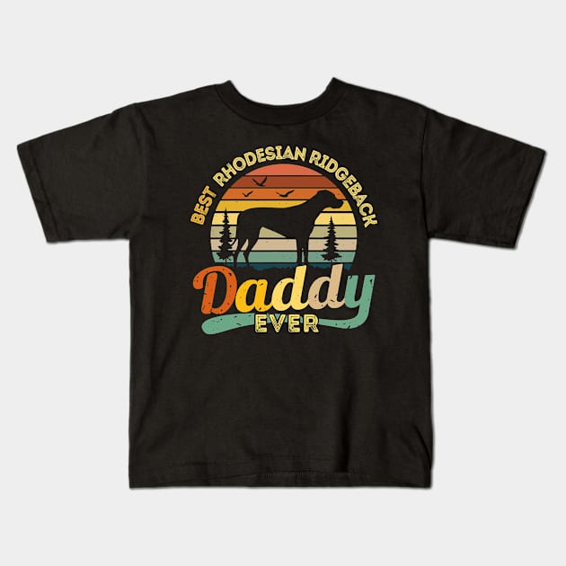 Dog Best Rhodesian Ridgeback Daddy Ever Retro Vintage 459 paws Kids T-Shirt by Olegpavlovmmo